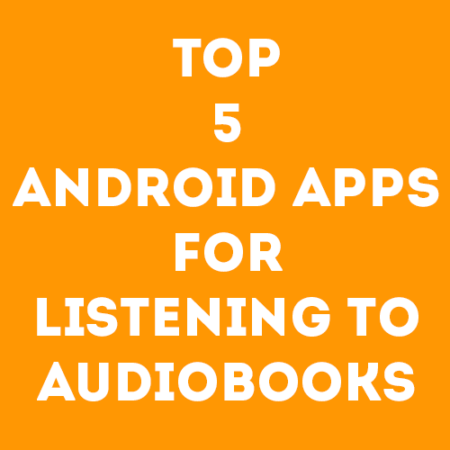 top-5-android-apps-for-listening-to-audiobooks