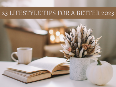23 Lifestyle Tips For 2023